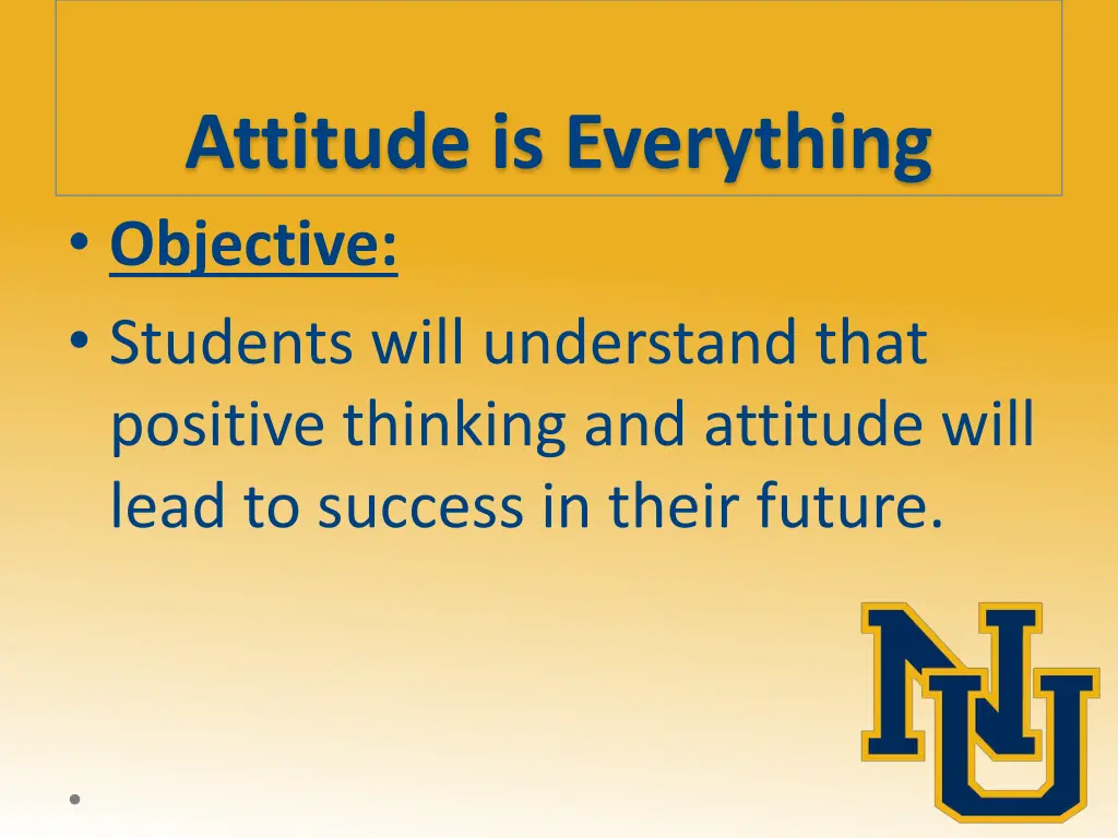 attitude is everything objective students will