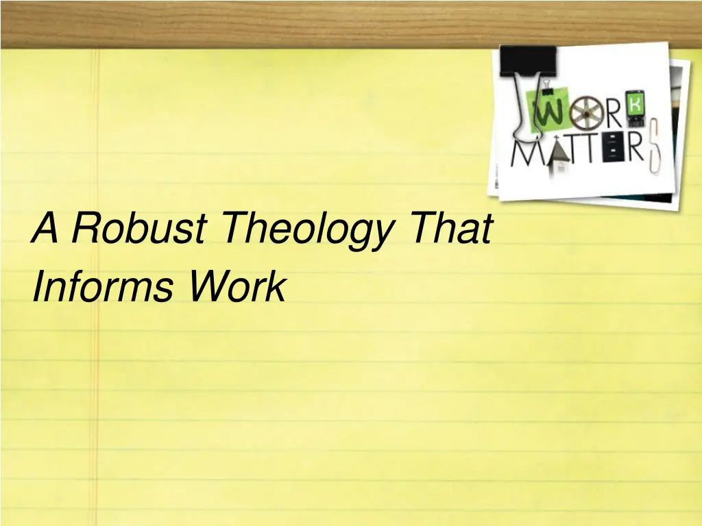 a robust theology that informs work