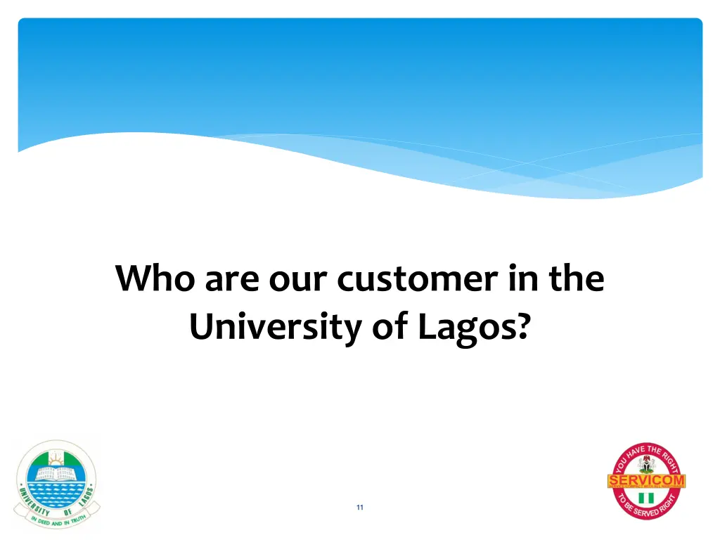 who are our customer in the university of lagos