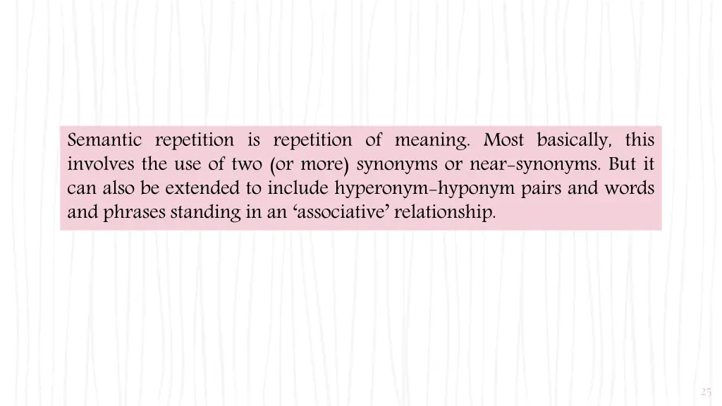 semantic repetition is repetition of meaning most