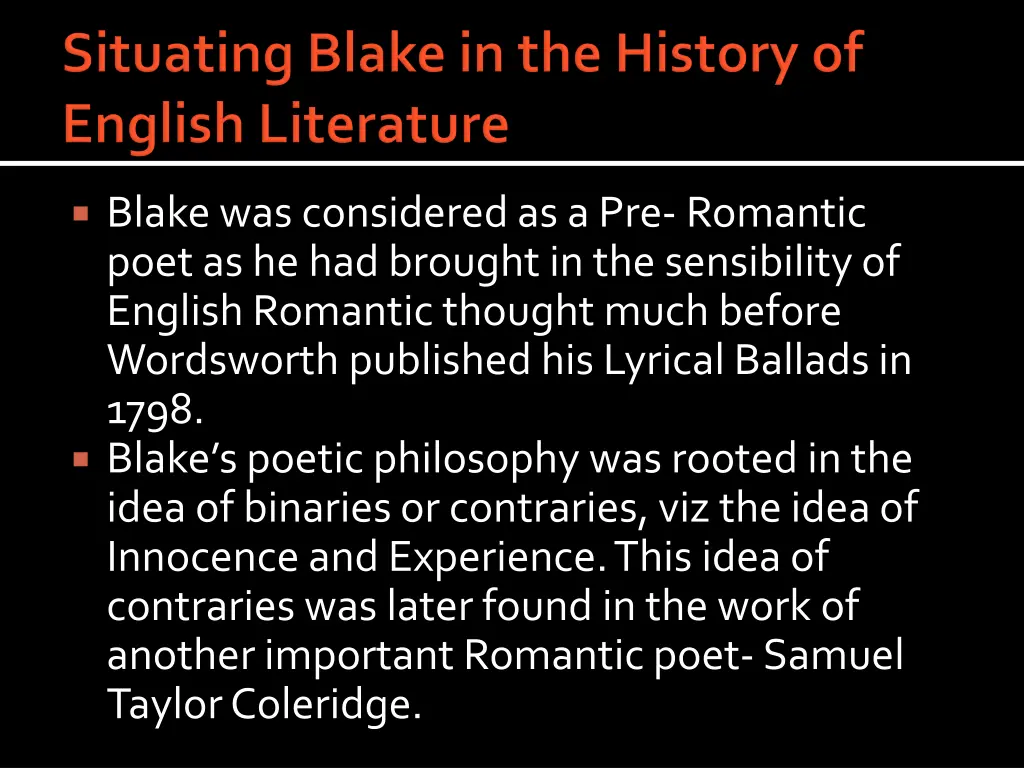 blake was considered as a pre romantic poet