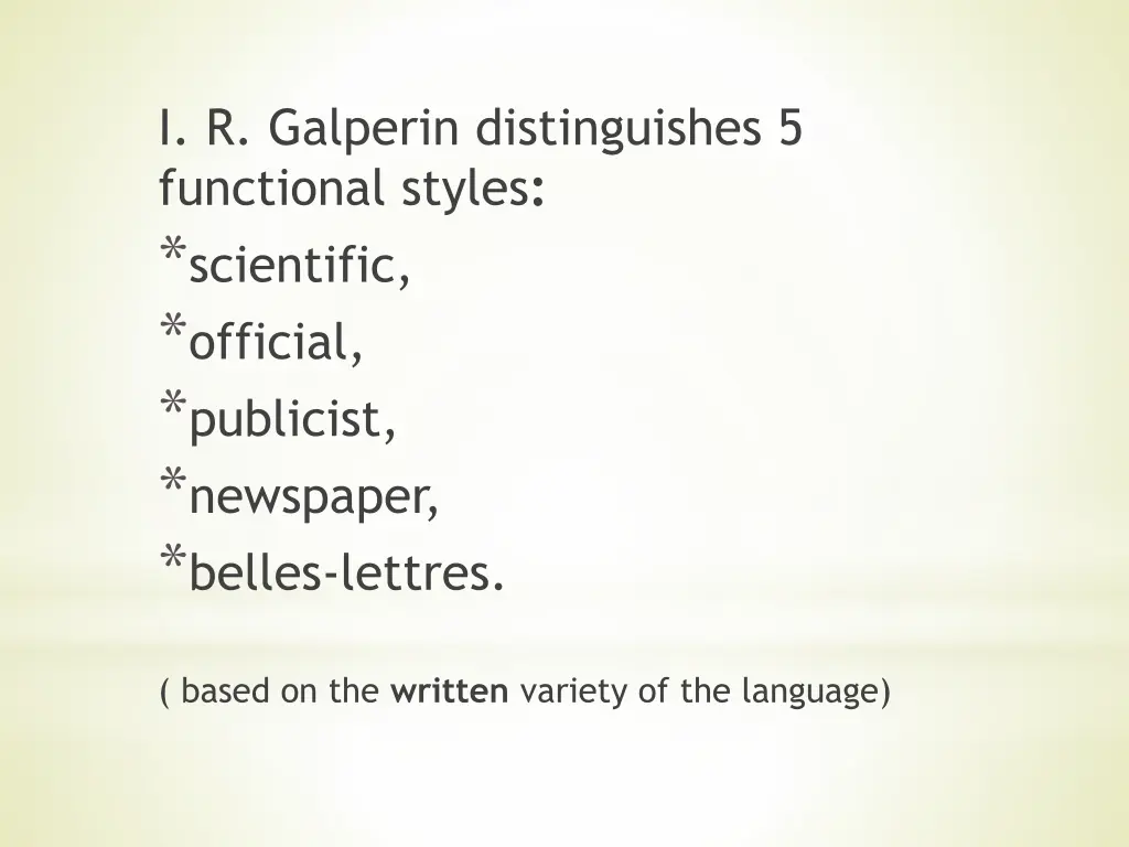 i r galperin distinguishes 5 functional styles