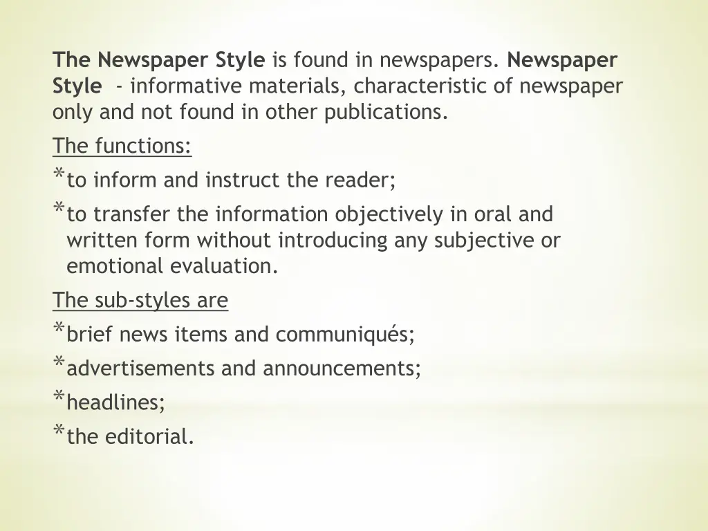 the newspaper style is found in newspapers