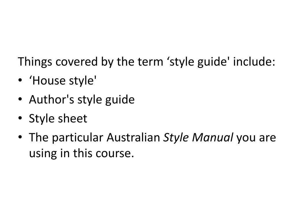 things covered by the term style guide include