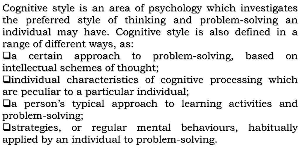 cognitive style is an area of psychology which