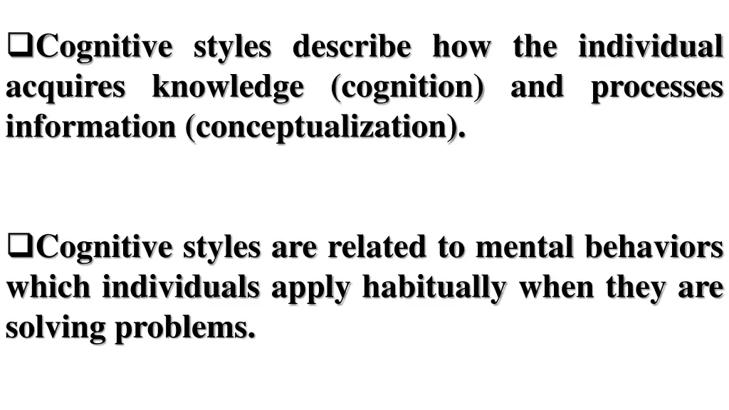 cognitive styles describe how the individual