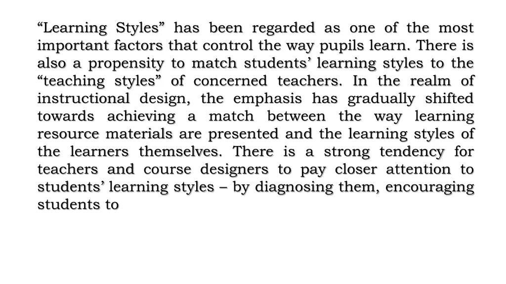 learning styles has been regarded