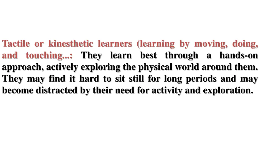 tactile or kinesthetic learners learning