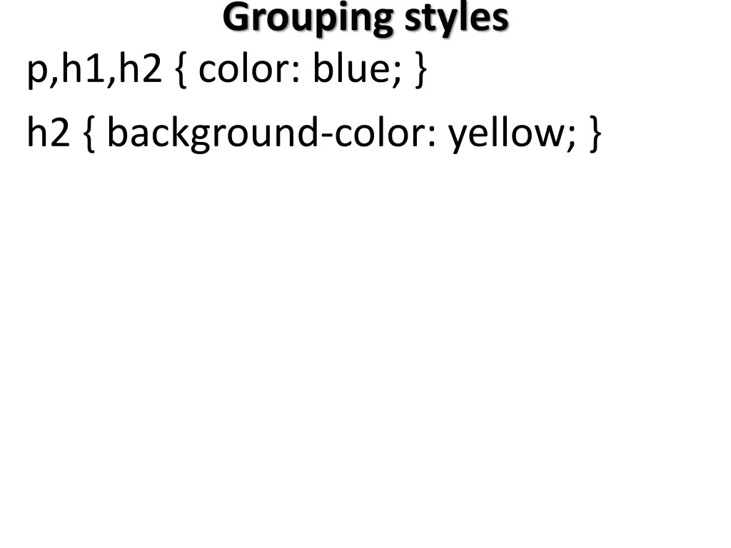 grouping styles