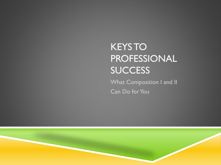 keys to professional success what composition