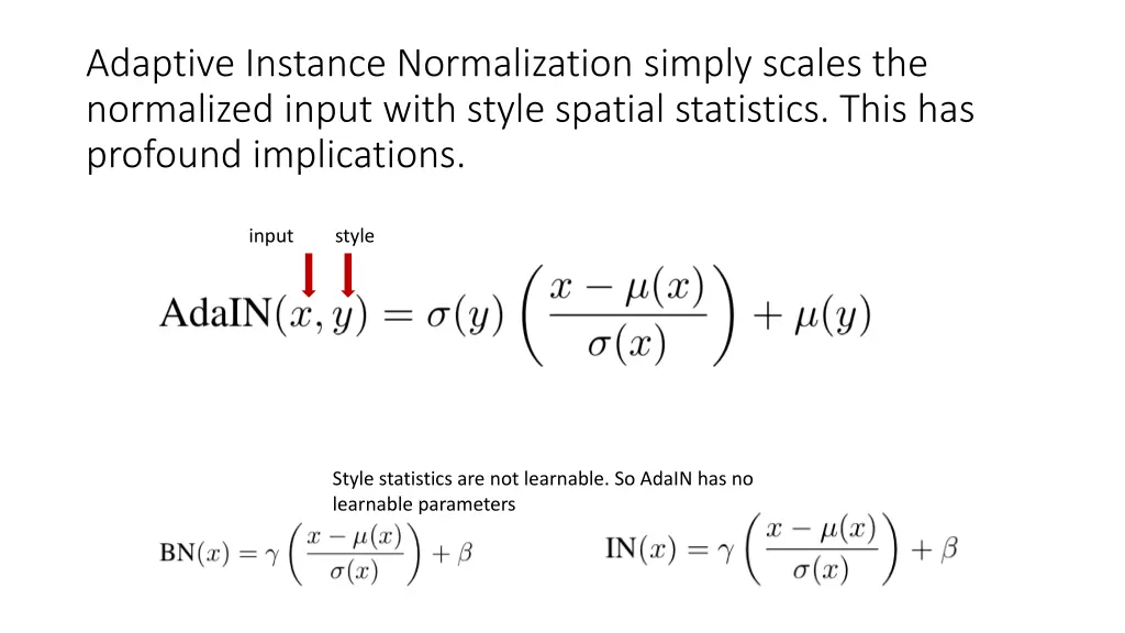 adaptive instance normalization simply scales