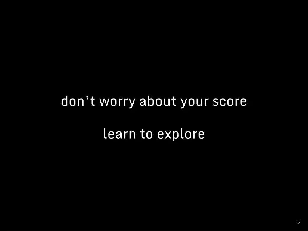 don t worry about your score