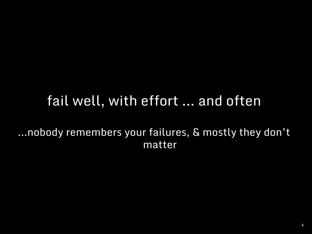 fail well with effort and often