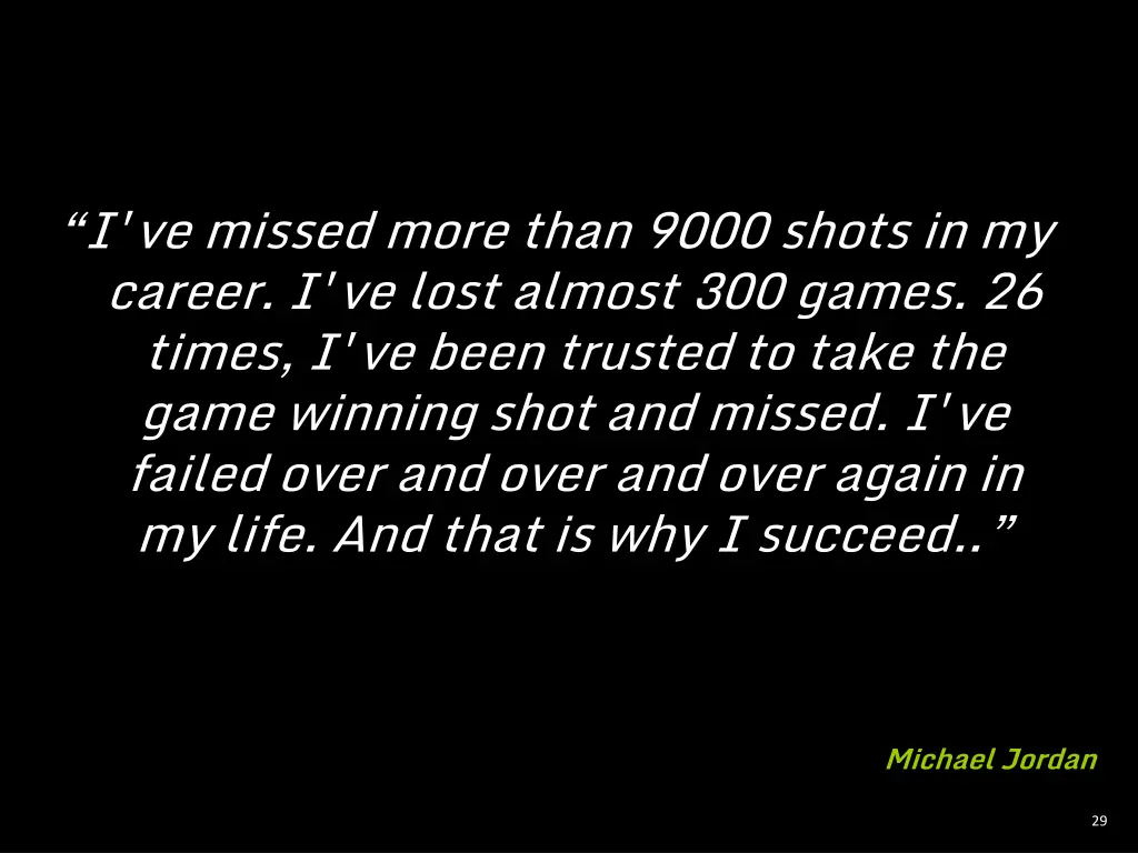 i ve missed more than 9000 shots in my career