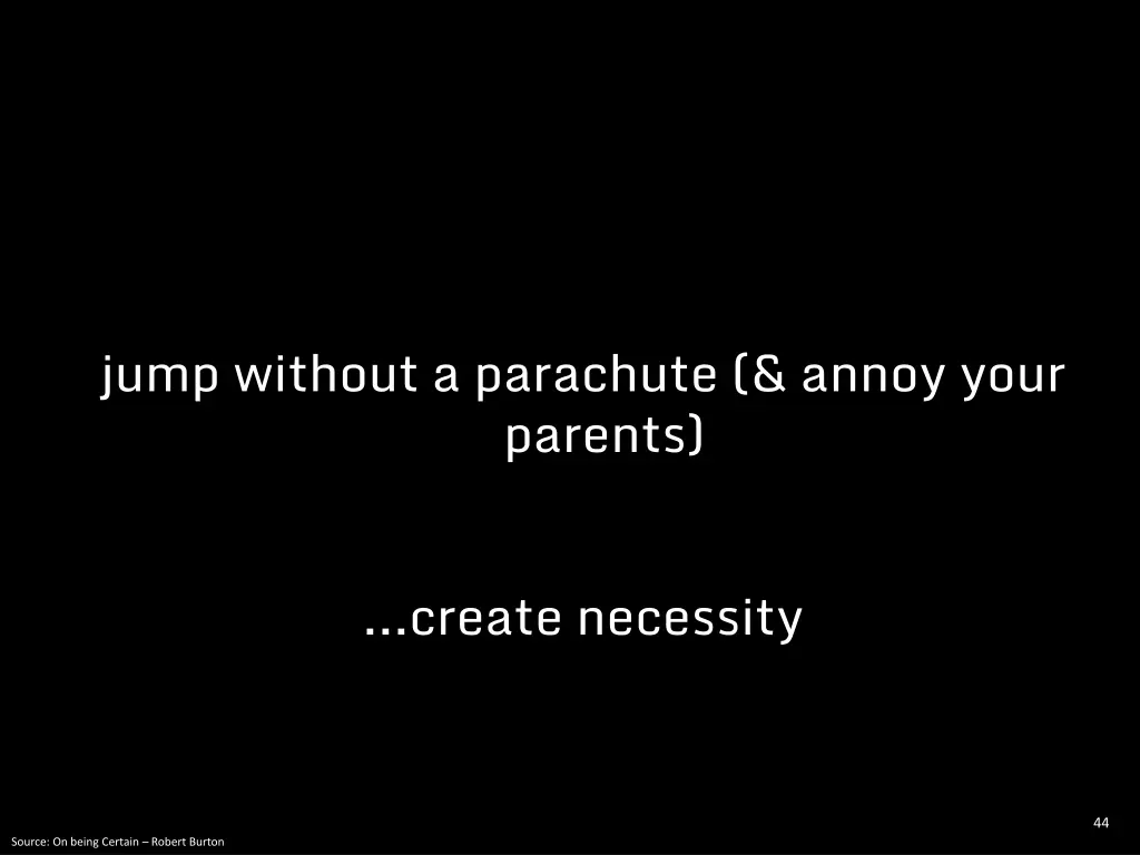 jump without a parachute annoy your parents