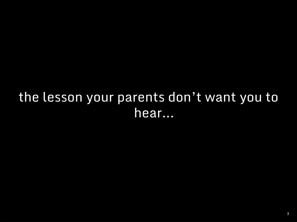 the lesson your parents don t want you to hear