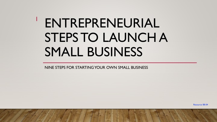 entrepreneurial steps to launch a small business