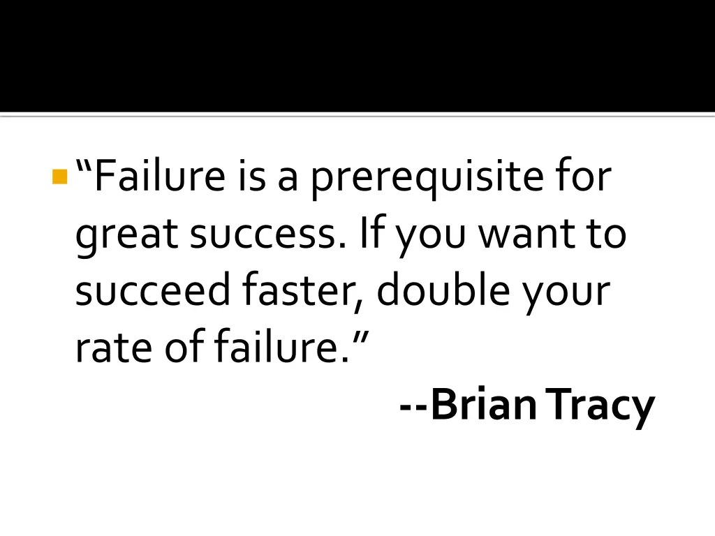 failure is a prerequisite for great success