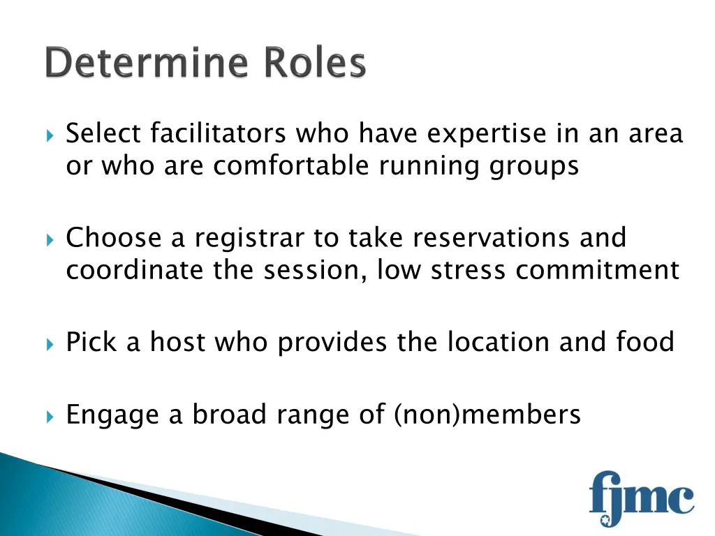 select facilitators who have expertise in an area