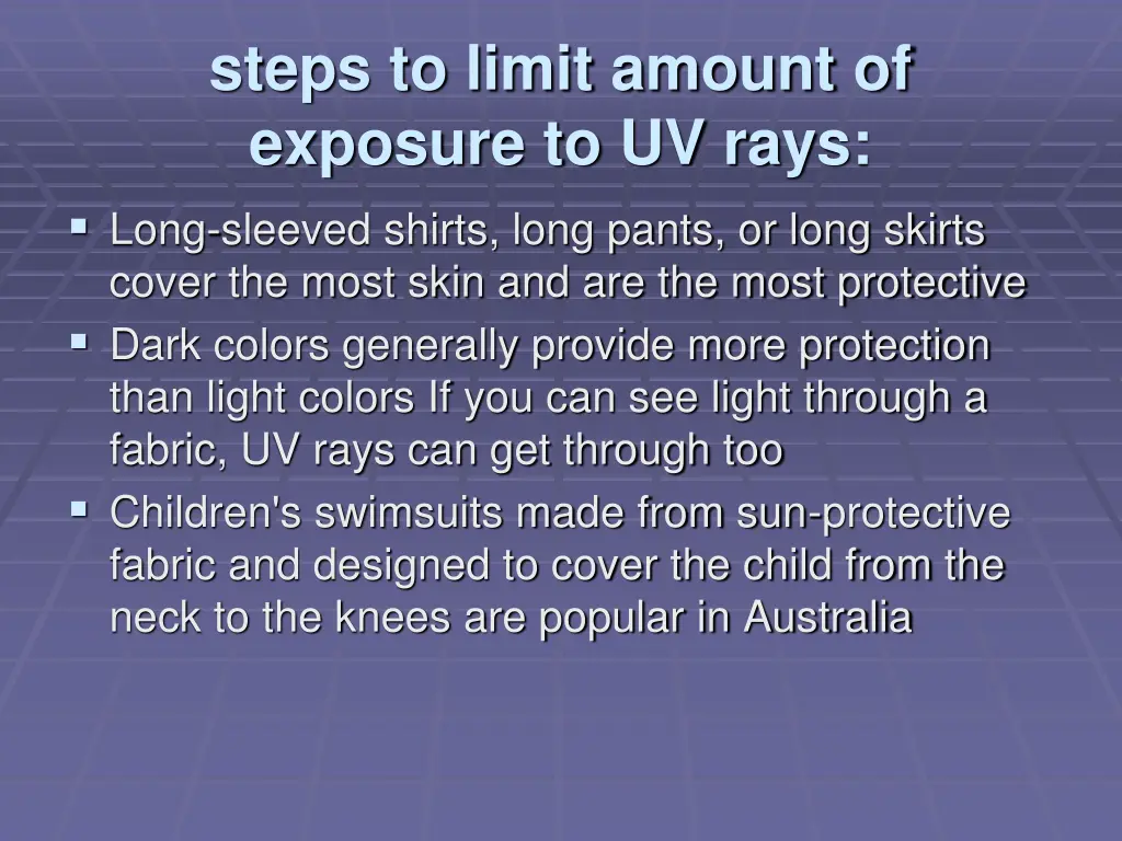 steps to limit amount of exposure to uv rays long