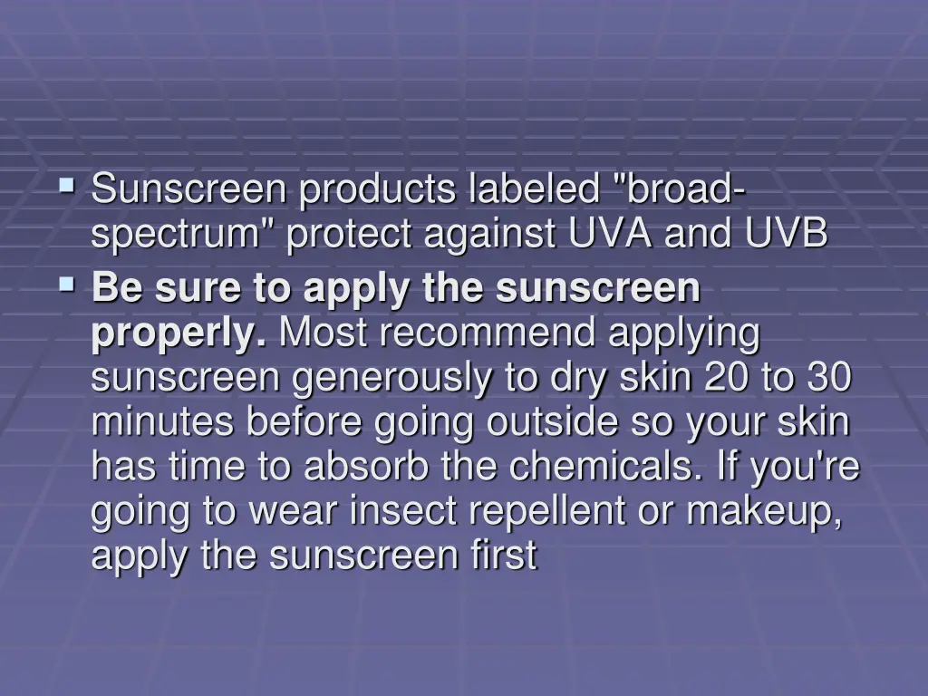 sunscreen products labeled broad spectrum protect