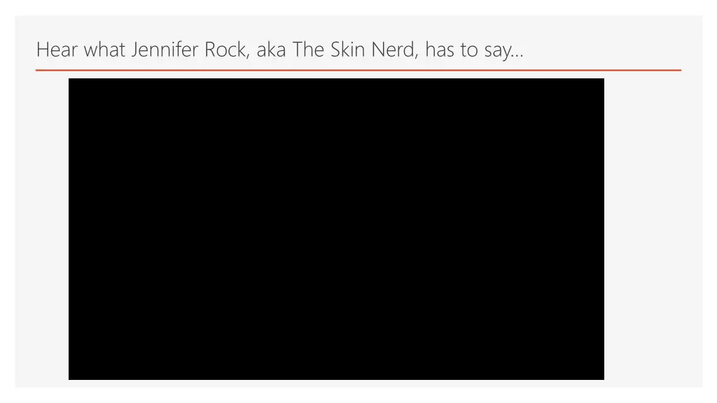 hear what jennifer rock aka the skin nerd 4