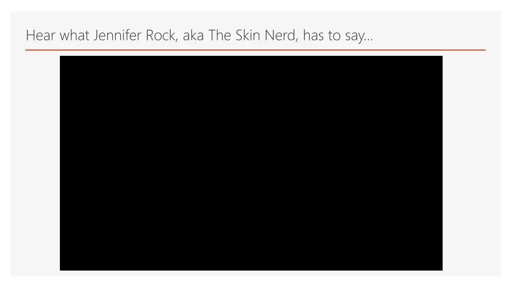 hear what jennifer rock aka the skin nerd 7