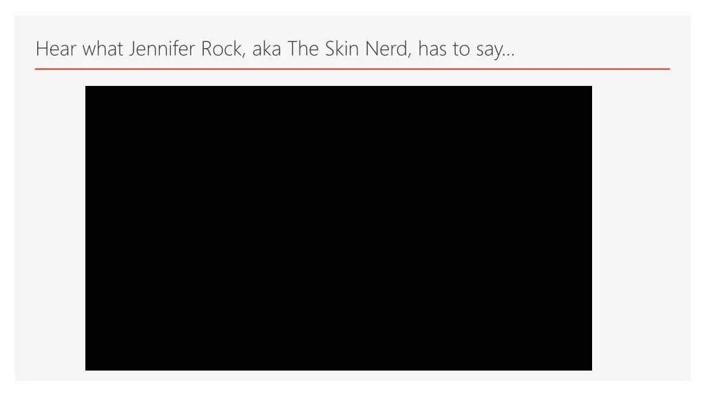 hear what jennifer rock aka the skin nerd