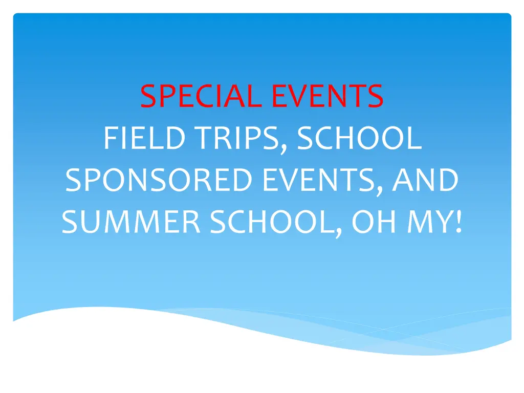 special events field trips school sponsored