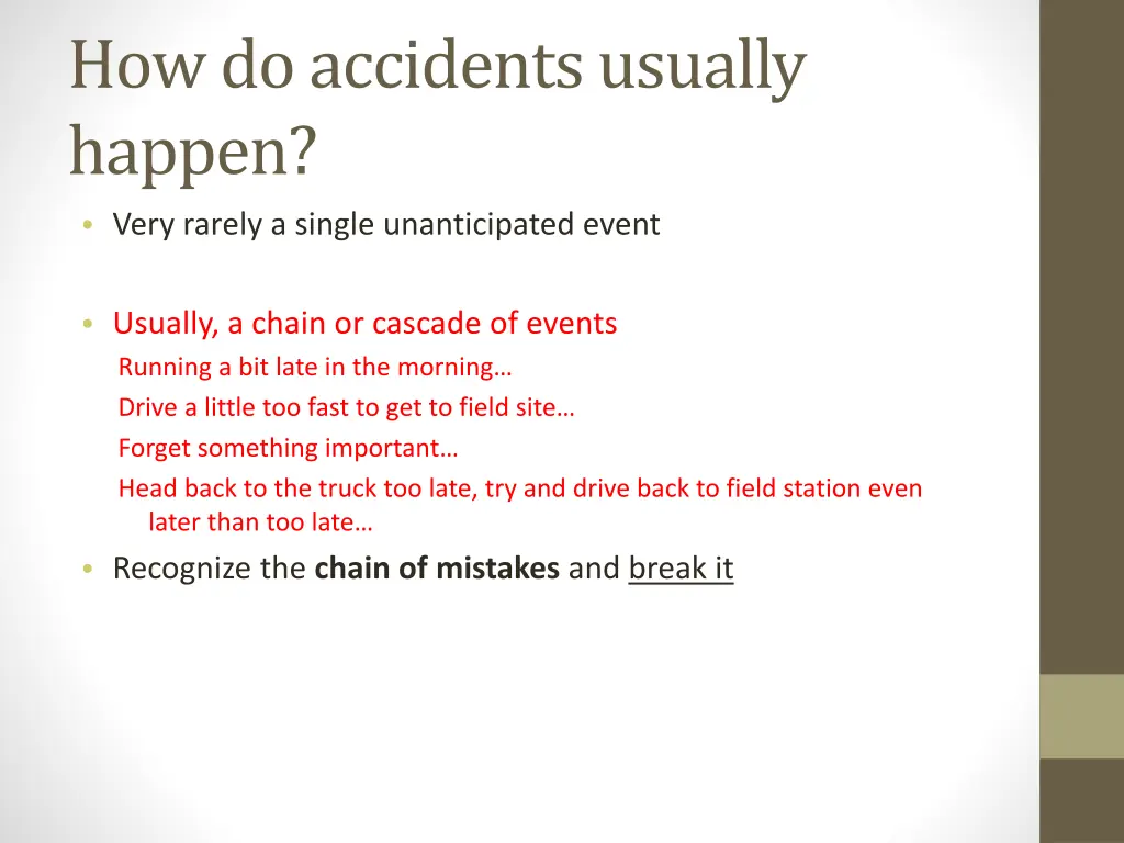 how do accidents usually happen very rarely