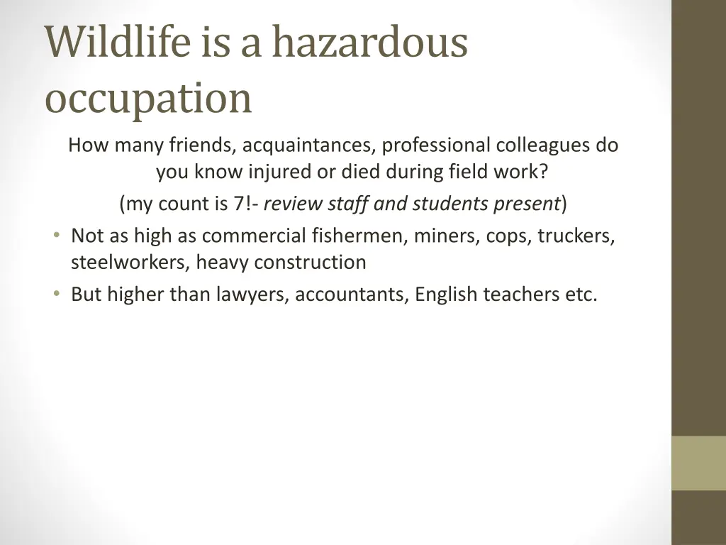 wildlife is a hazardous occupation