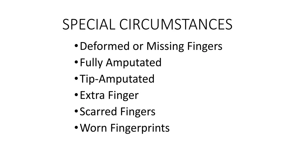 special circumstances deformed or missing fingers