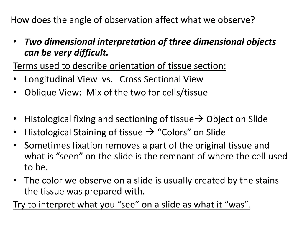 how does the angle of observation affect what