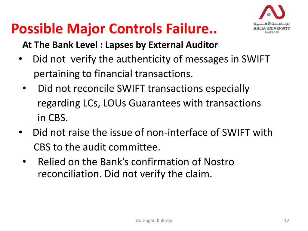 possible major controls failure at the bank level