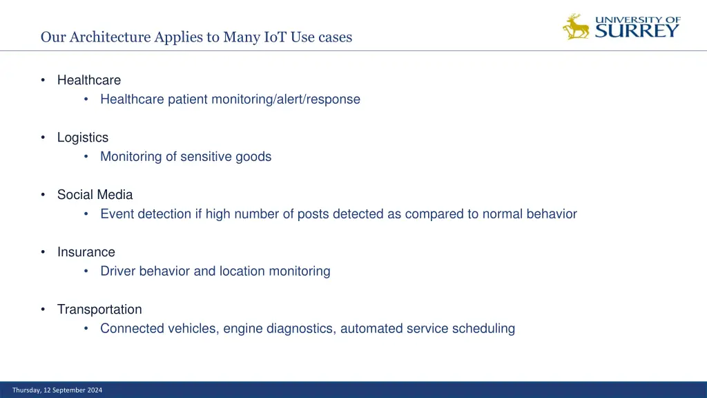 our architecture applies to many iot use cases