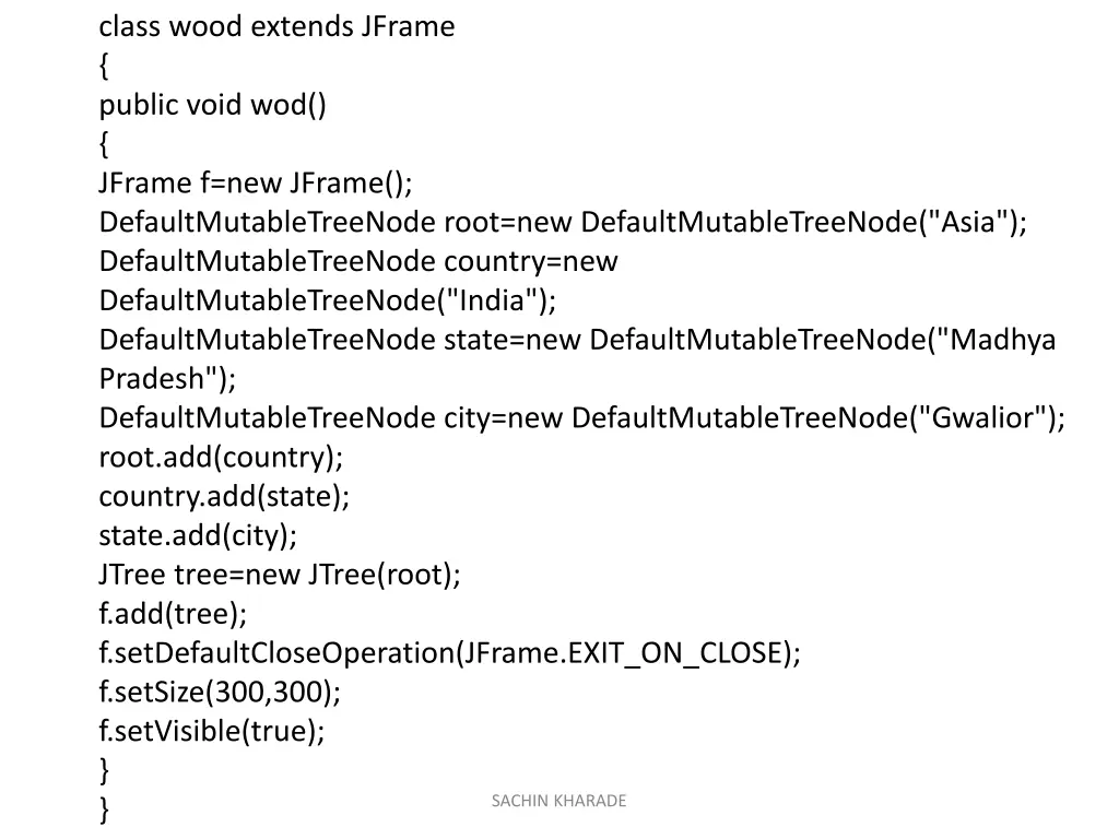 class wood extends jframe public void wod jframe