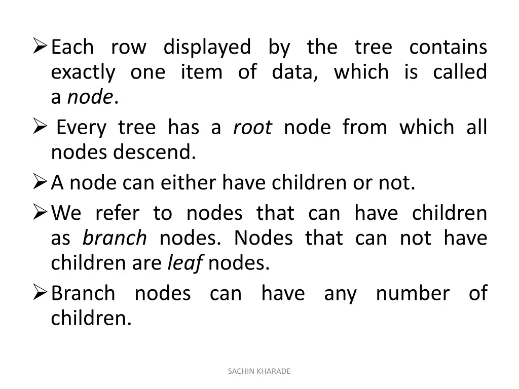 each row displayed by the tree contains exactly