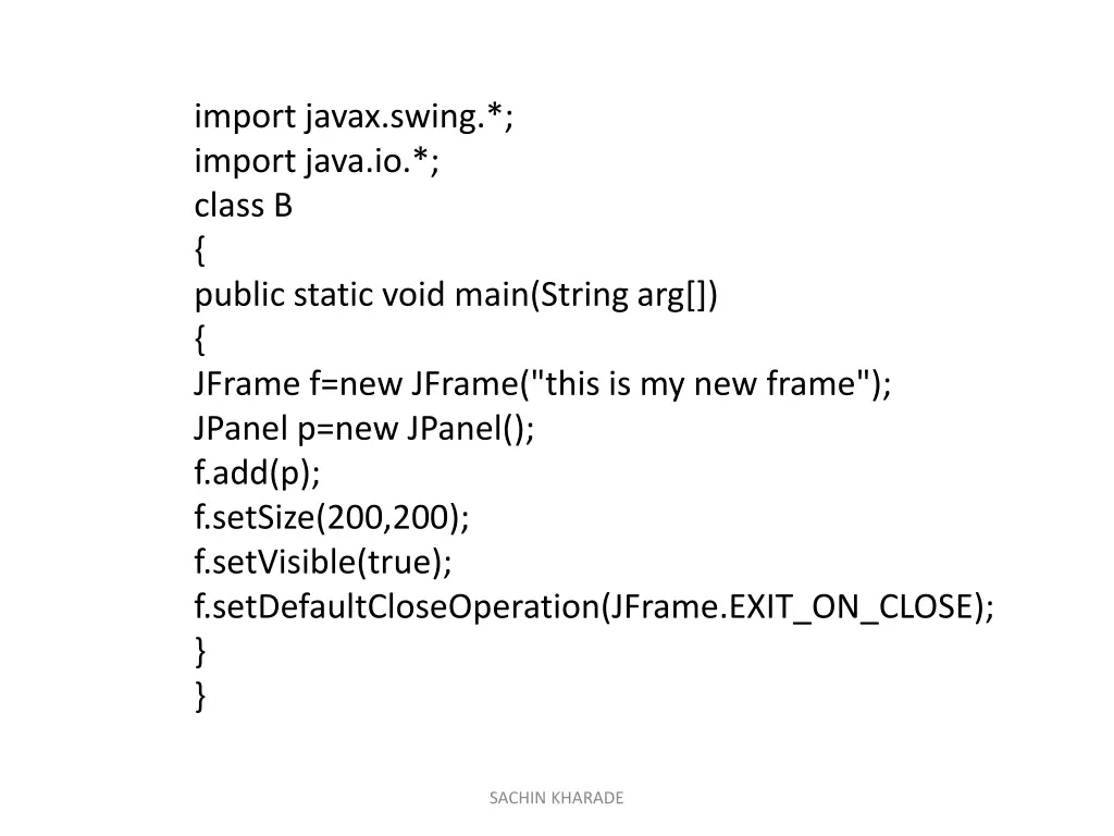 import javax swing import java io class b public