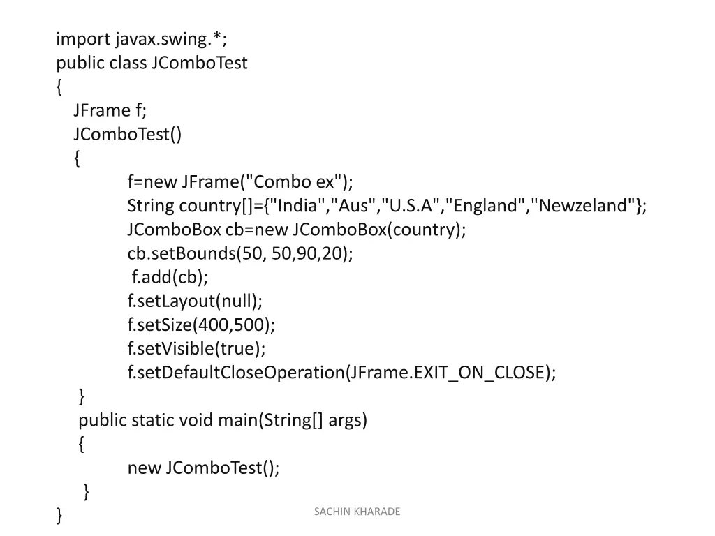 import javax swing public class jcombotest jframe