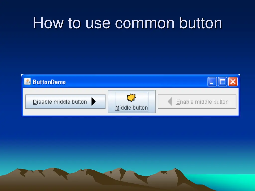 how to use common button