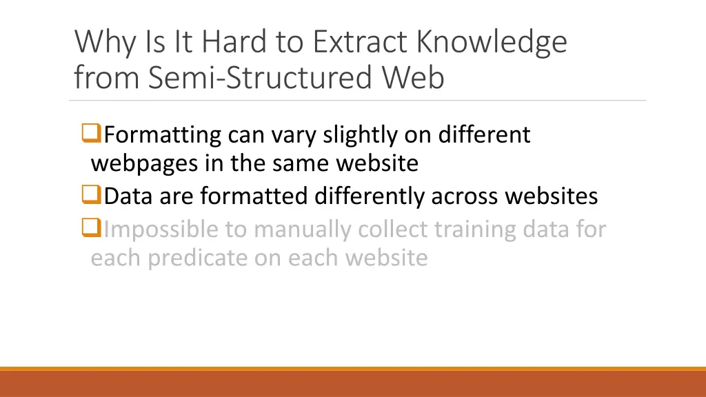 why is it hard to extract knowledge from semi 1