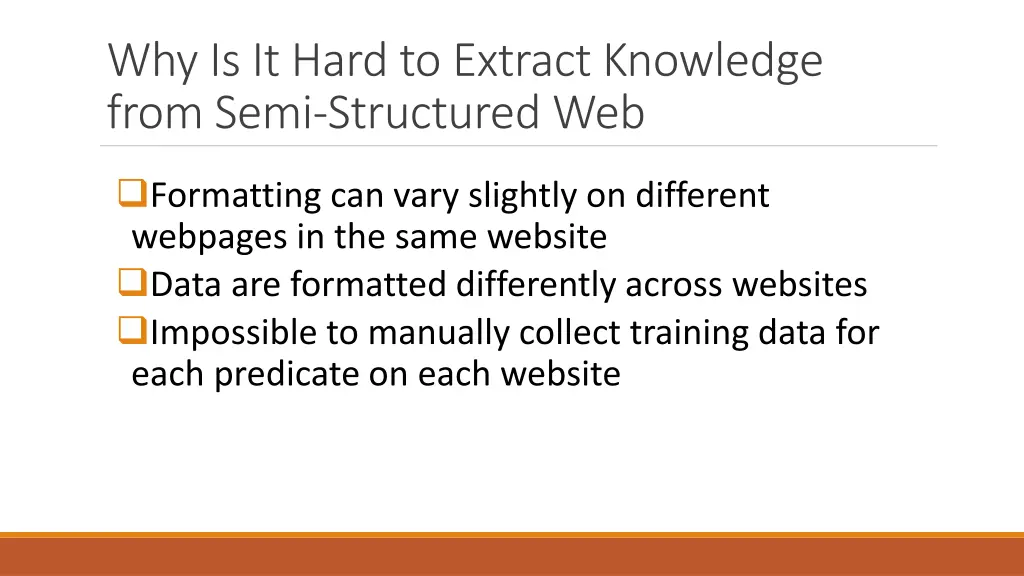 why is it hard to extract knowledge from semi 2