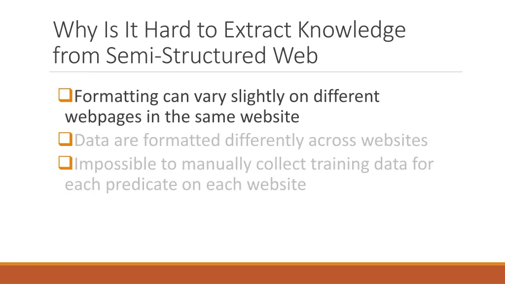 why is it hard to extract knowledge from semi