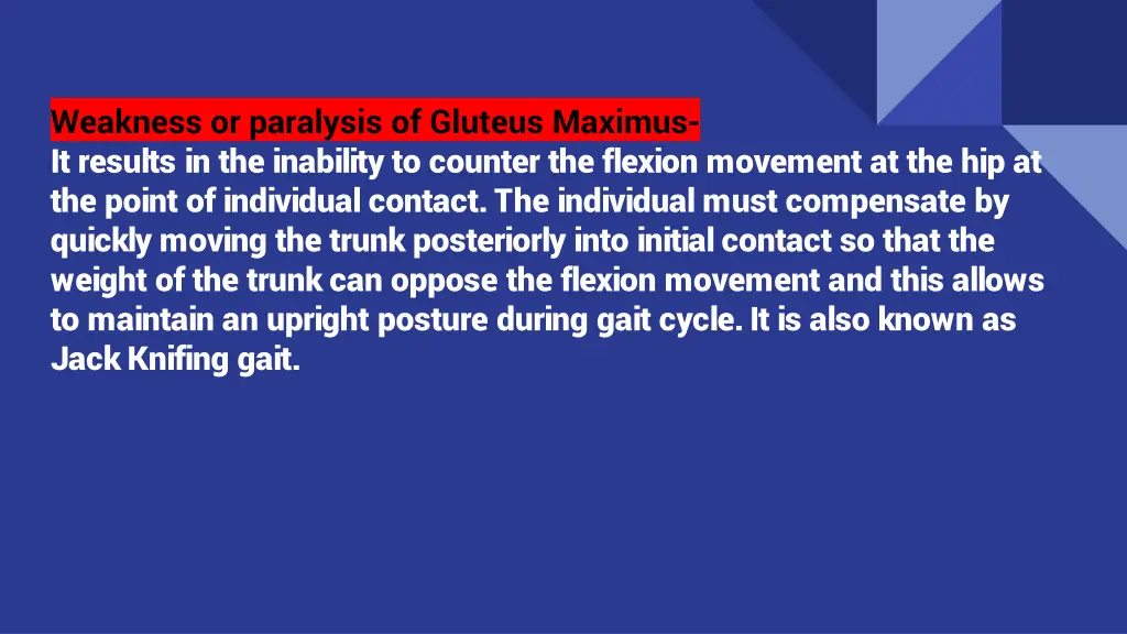 weakness or paralysis of gluteus maximus