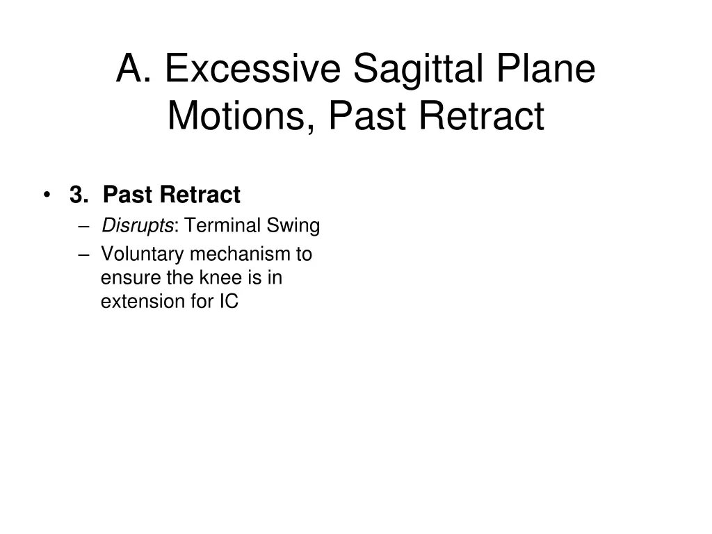 a excessive sagittal plane motions past retract