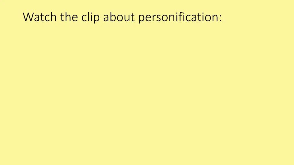 watch the clip about personification