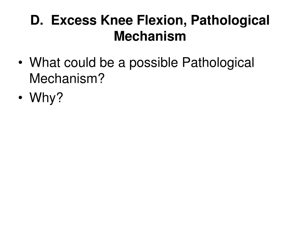 d excess knee flexion pathological mechanism