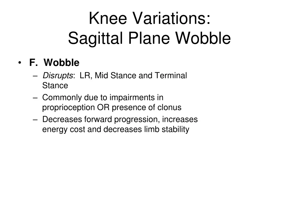 knee variations sagittal plane wobble