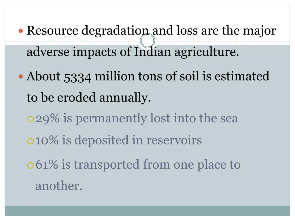 resource degradation and loss are the major