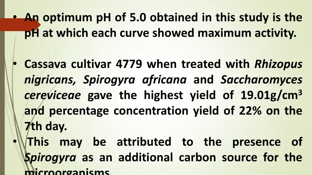 an optimum ph of 5 0 obtained in this study